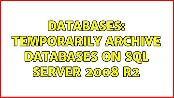 Databases: Temporarily Archive Databases on SQL Server 2008 R2 (2 Solutions!!)