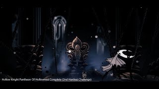 Hollow Knight "Pantheon Of Hollownest" Complete! (2nd Hardest Challenge)