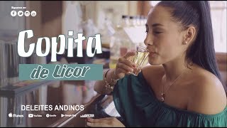 Deleites Andinos  -  Copita De Licor  | Vídeo Oficial