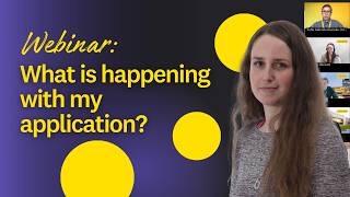 Famous Webinar: What is happening with my application? Profile