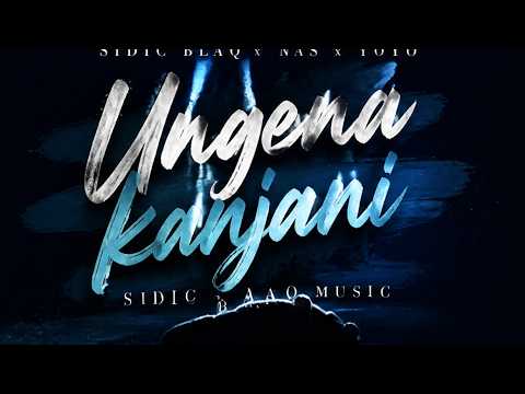 SIDIC BLAQ x NAS x YOYO - Ungena kanjani