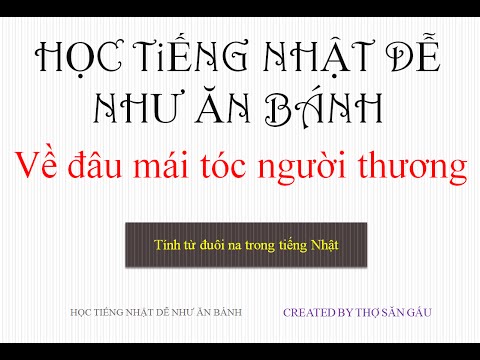 Video Học tiếng nhật qua bài hát : VỀ ĐÂU MÁI TÓC NGƯỜI... - YouTube