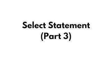 Learn SQL Queries (Select Statement - Part 3)