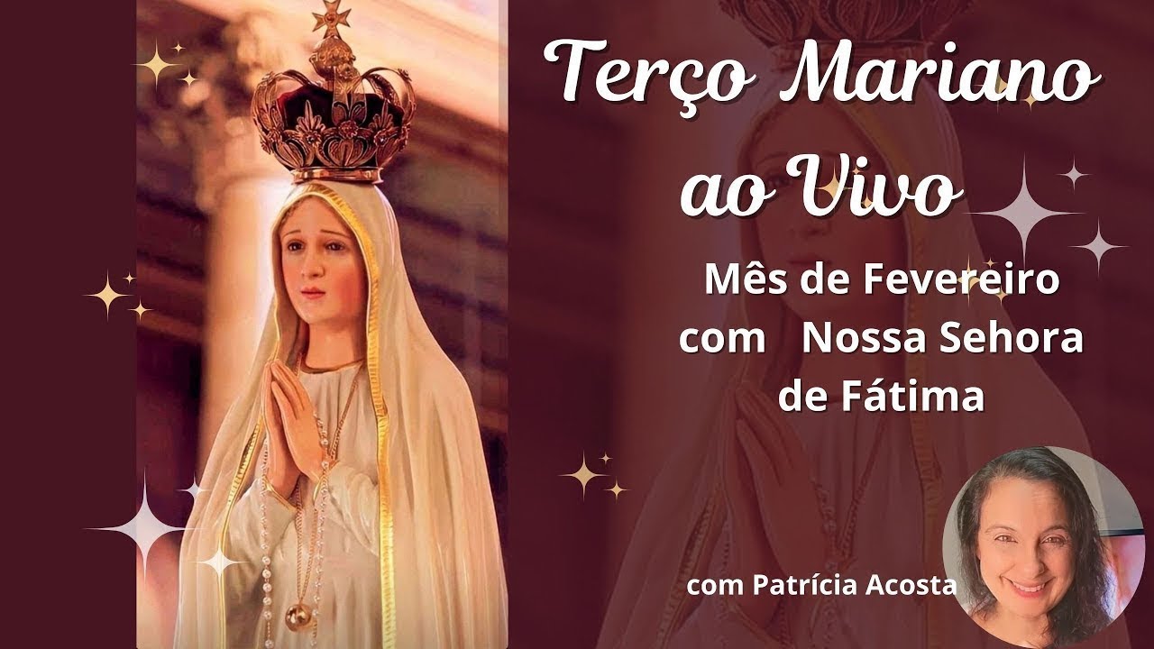 Santo Terço ao Vivo 20/02/26 TERÇO MARIANO - FEVEREIRO COM NOSSA SENHORA DE FÁTIMA