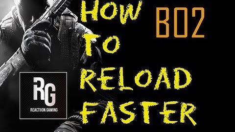 Tips with Reactiiongaming - Black Ops 2: How to reload faster! (Tips with ReactiionGaming)