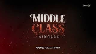 MIDDLE CLASS l SINGAAX l CAPTAIN l OFFICIAL SONG l PUNJAB'S BLOOD