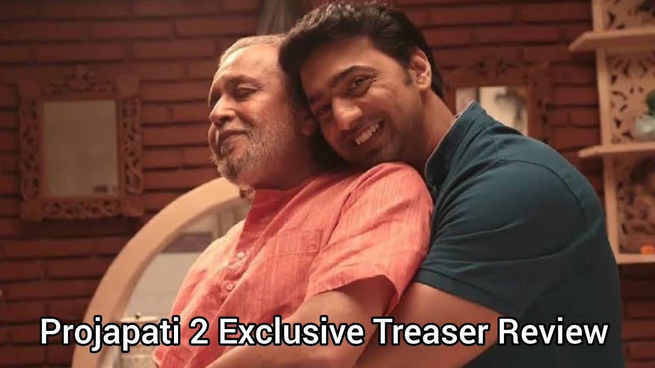 Projapati 2 Exclusive Treaser Review ❤️ 