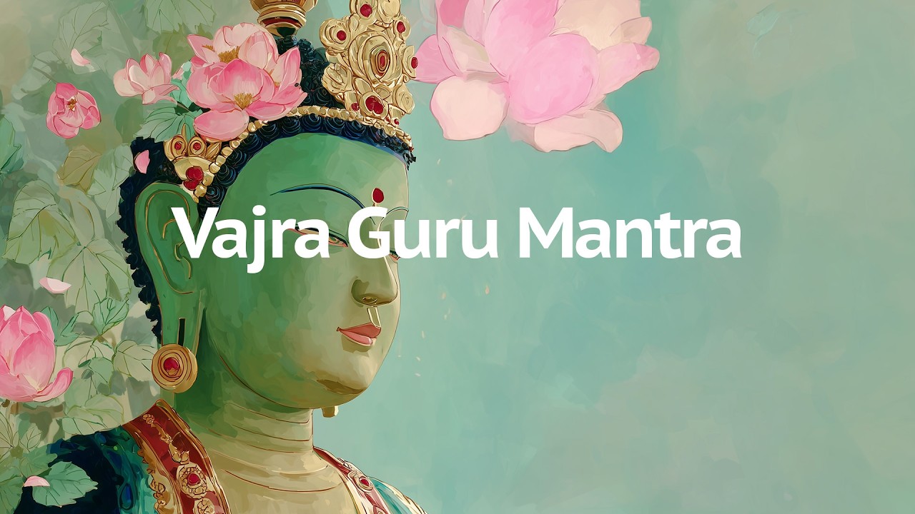 Vajra Guru Mantra: Remove ALL Negative Energy & Obstacles (Powerful Padmasambhava Chant)