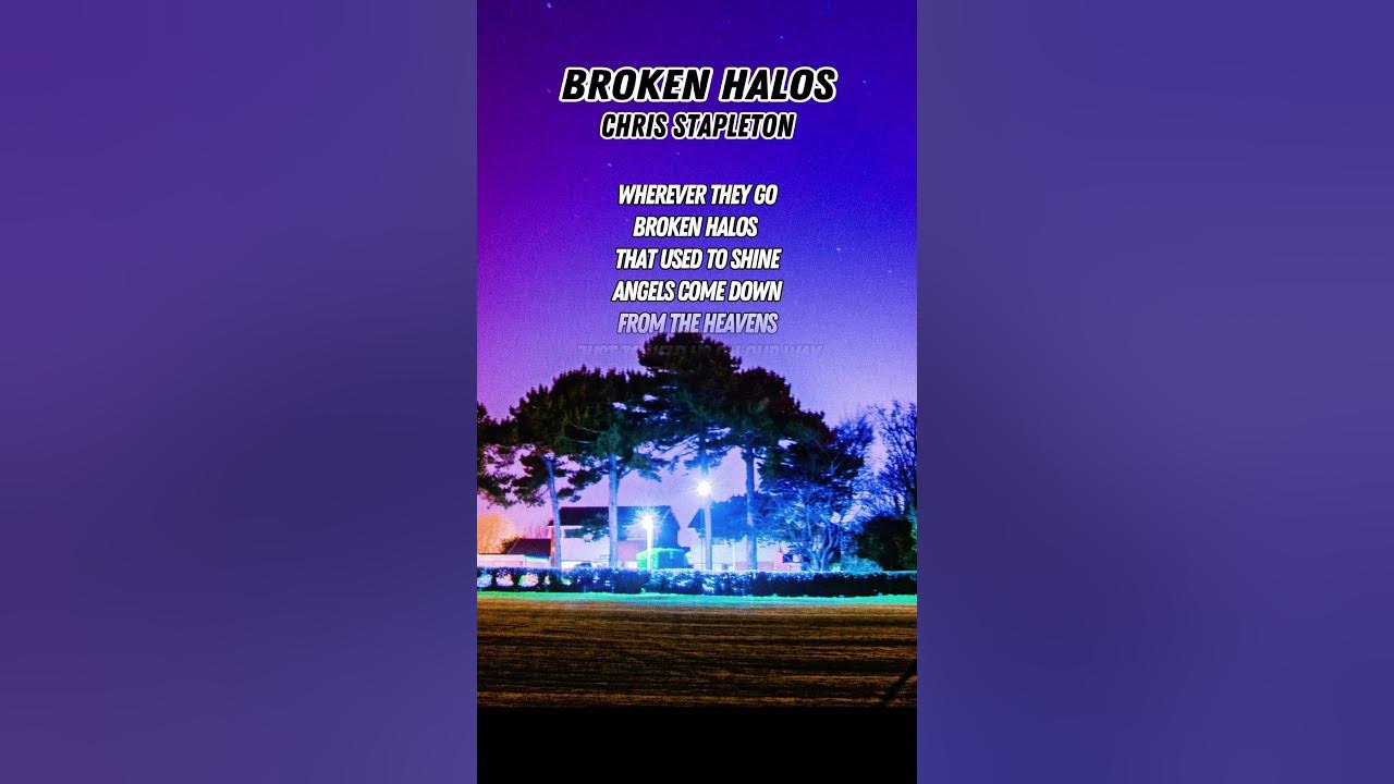 Broken Halos - Chris Stapleton (Lyrics) #BrokenHaloslyrics #BrokenHalosChrisStapleton #BrokenHalos