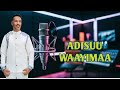 ADISU WAYIMAA Isa Gadi Gadii Barbaaddaa Warra Yeroon Gatee ADISU WAYIMAA Isa Gadi Gadii Barbaaddaa Warra Yeroon Gatee