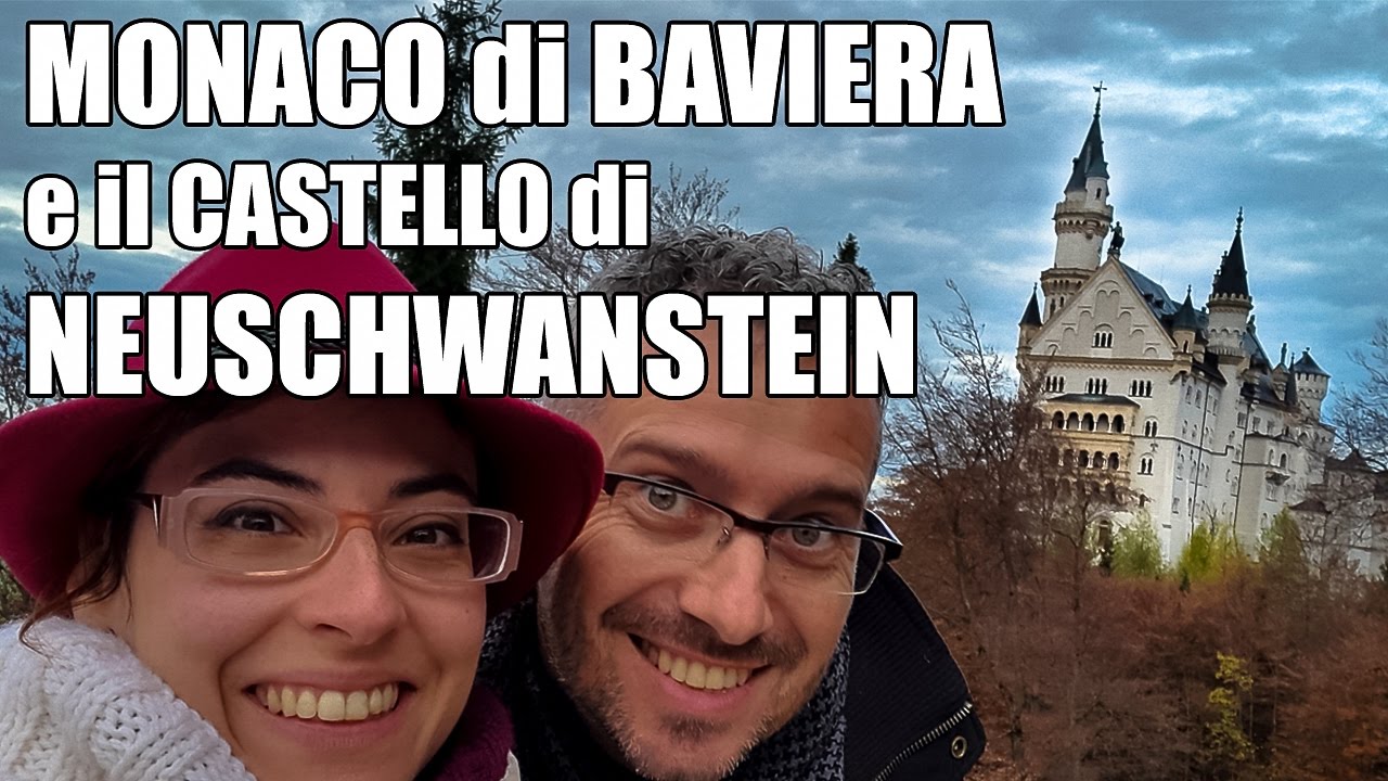 Monaco di Baviera e il castello di Neuschwanstein
