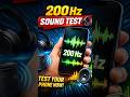 200 Hz SOUND TEST 🔊 TEST YOUR PHONE NOW!