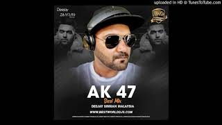 Ak 47 Desi Mix - Guru Randhawa - Deejay Simran Malaysia Hearthis.at