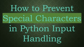 How to Prevent Special Characters in Python Input Handling