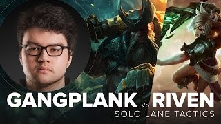 Gangplank vs Riven solo lane guide by Dyrus | League of Legends