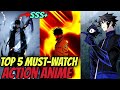 Top 5 Action Anime You Must Watch in 2025 🔥 | SSS+ Level Series