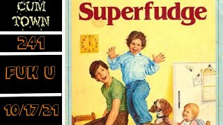 CumTown Premium Ep 241 - fuk u (10/17/21)