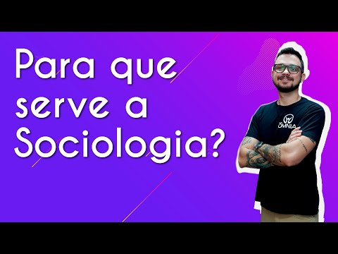 Vídeo: Para Que Serve A Sociologia?