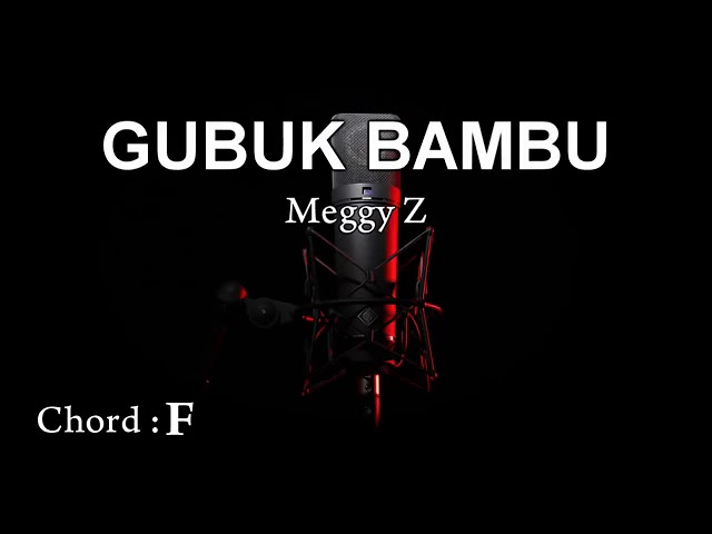 Meggi Z - Gubuk Bambu - Karaoke Lirik class=