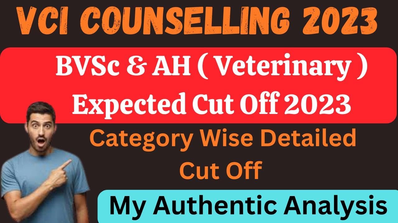 BVSc & AH ( Veterinary ) Expected Cut Off 2023 | Category Wise Detailed Cut Off