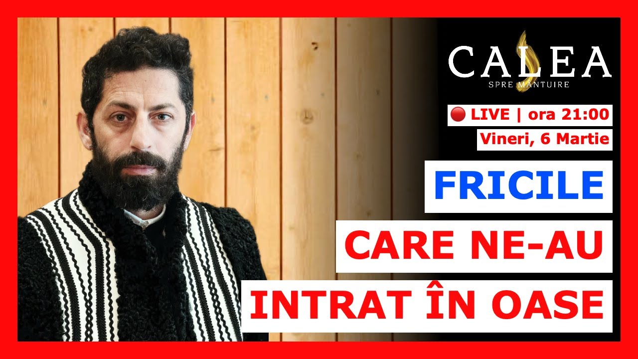 🔴 LIVE #1172 - FRICILE CARE NE-AU INTRAT ÎN OASE || Pr. I. C. LIȚĂ