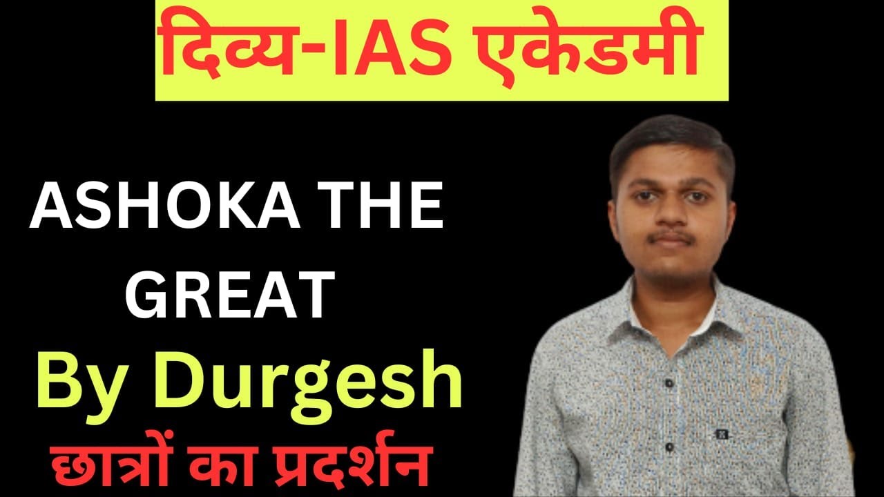 Ashoka the great।। Bye Durgesh upscmppsciasipsdcnt YouTube