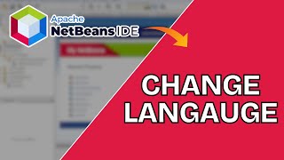 How to Change Language in NetBeans 2025?