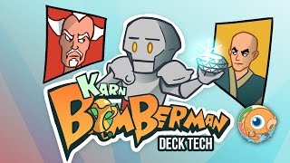 Celebrity Instant Deck Tech: Karn Bomberman (Legacy) Profile