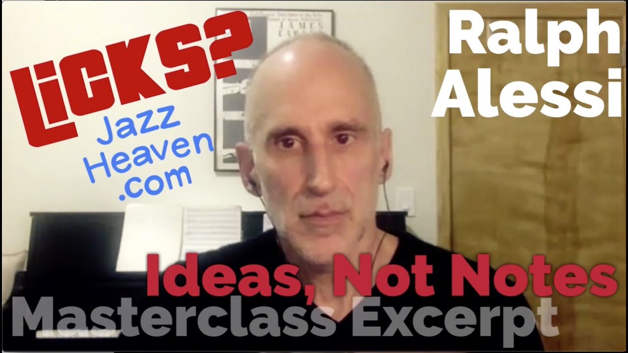 Jazz LICKS? 🎶Ralph Alessi Masterclass: "Ideas, Not Notes” JAZZHEAVEN.COM Instructional Video Excerpt