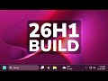 New Windows 11 26H1 Version Preview - Build 28000 in the Canary Channel