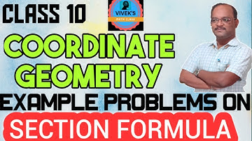 COORDINATE GEOMETRY || EXAMPLE PROBLEMS ON SECTION FORMULA || NCERT MATHS || CLASS 10 || SSLC MATH.