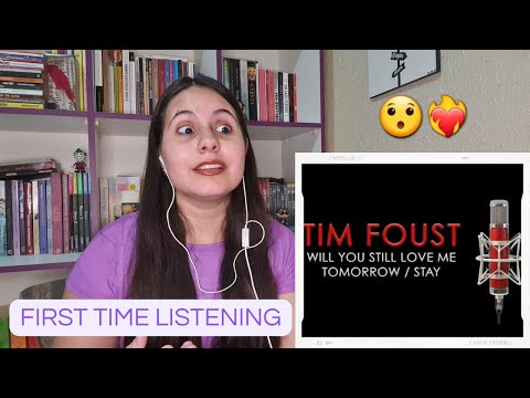 Brazilian girl reacts to Tim Foust ‐ Will You Still Love Me Tomorrow / Stay