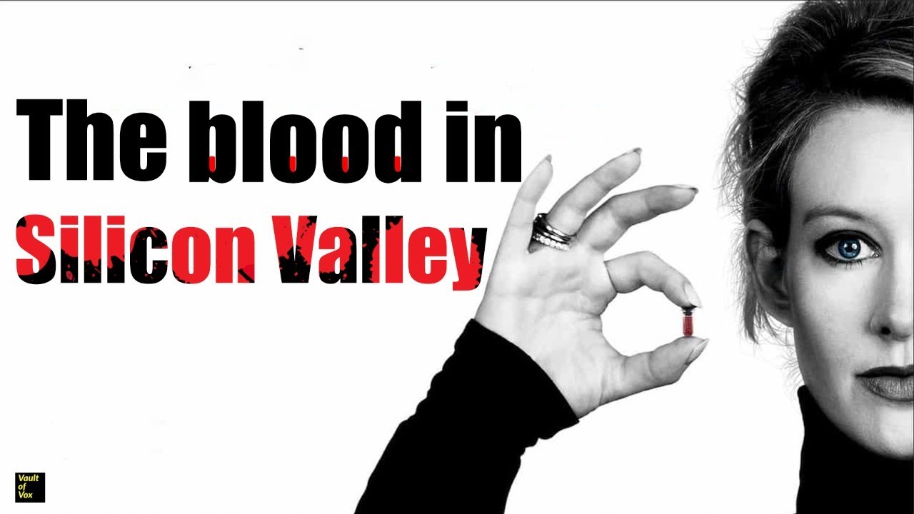 The blood in Silicon Valley | Silicon Valley Scam | Vault Of Vox