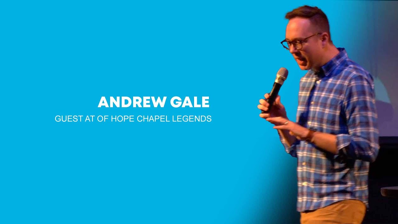 Hope Chapel Legends | ANDREW GALE|