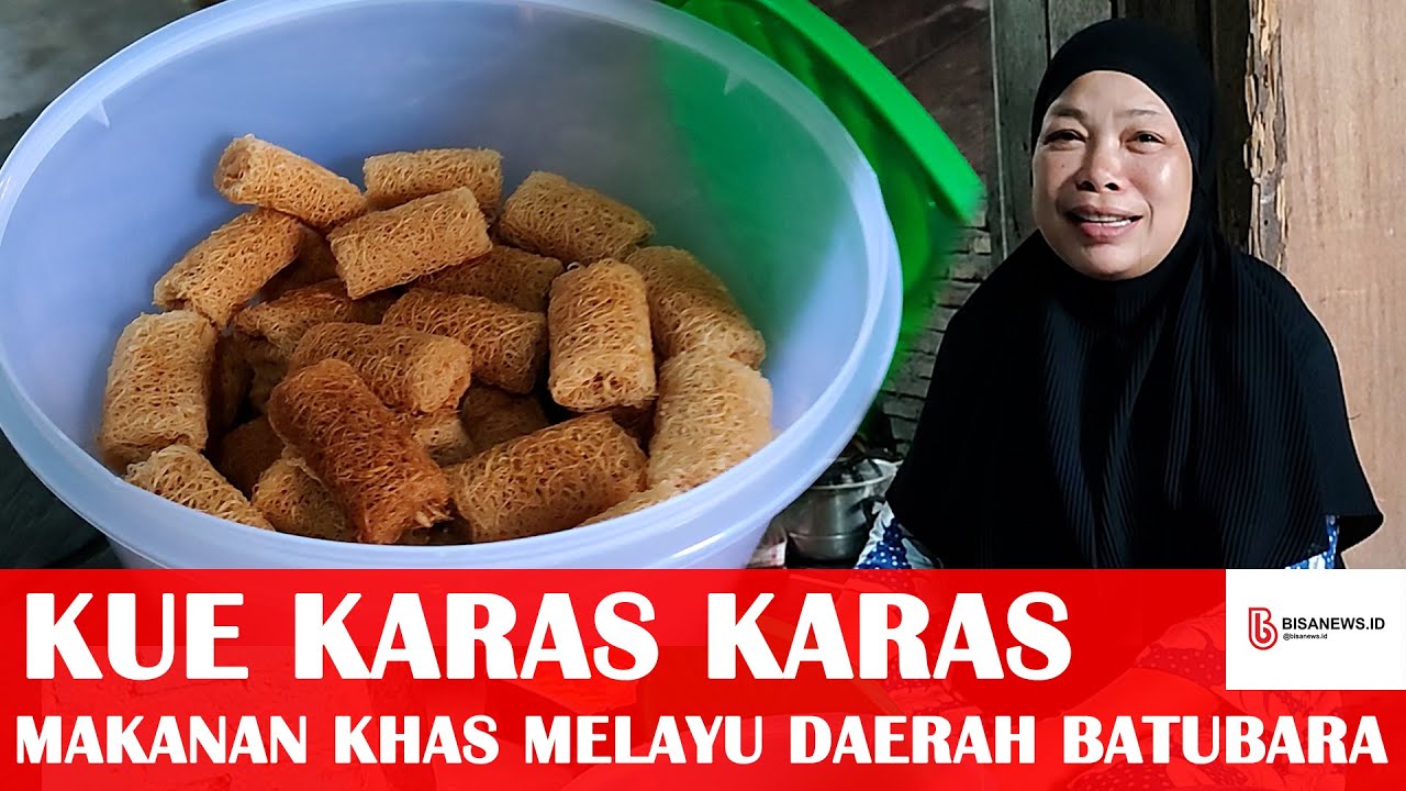 Info Bisanews | Kue Karas Karas Makanan Khas Melayu Daerah Batubara