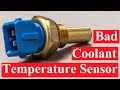 How to tell if you have bad engine coolant temperature sensor