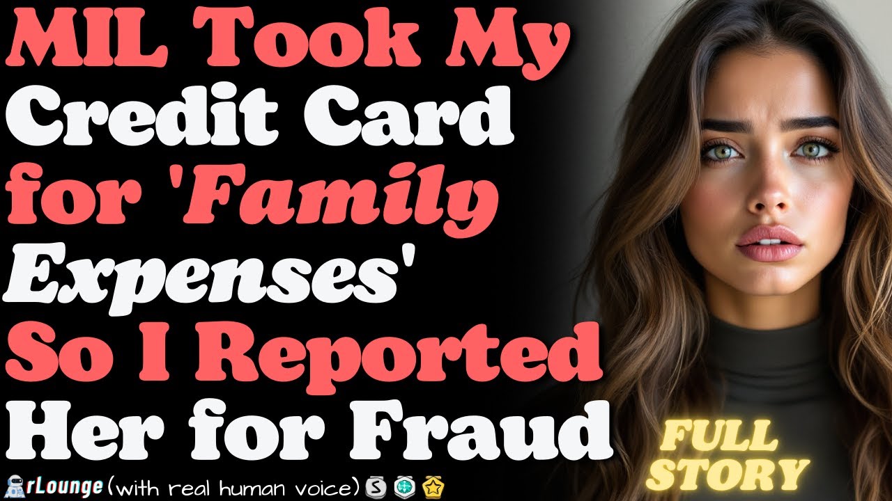MIL Took My Credit Card for 'Family Expenses'—So I Reported Her for Fraud