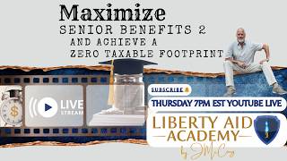 Senior Benefits Part 2 | Liberty Aid Academy | John Mcaig
