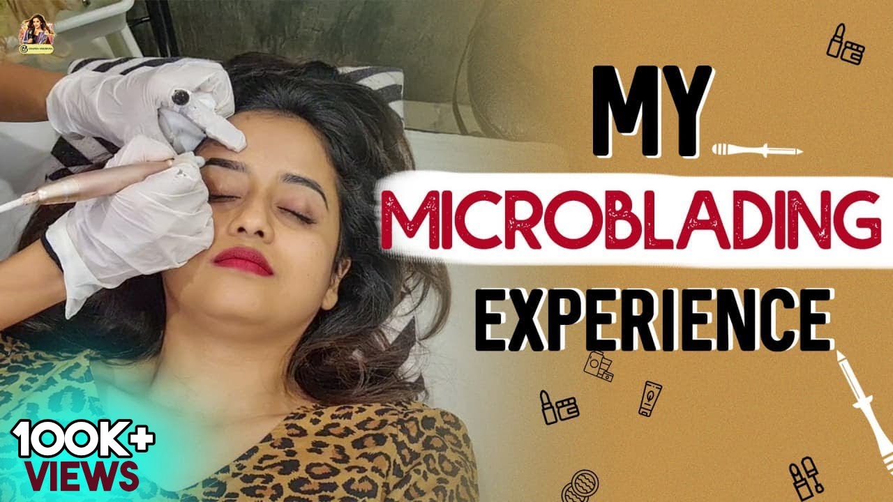 My Microblading Experience | Chaitra Vasudevan