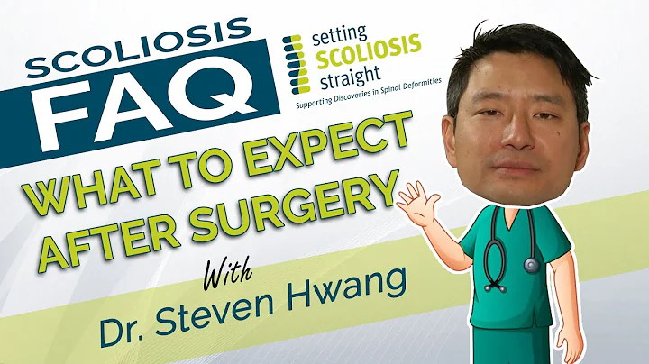 Scoliosis FAQ - What to Expect After Surgery