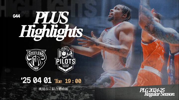 Full Game Highlights｜高雄鋼鐵人 VS 桃園璞園領航猿｜250401｜1700｜PLG 2024-25 REGULAR SEASON G44