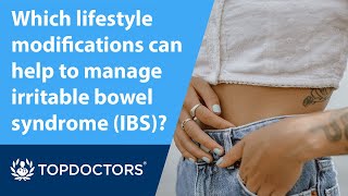 Which lifestyle modifications can help to manage irritable bowel syndrome IBS