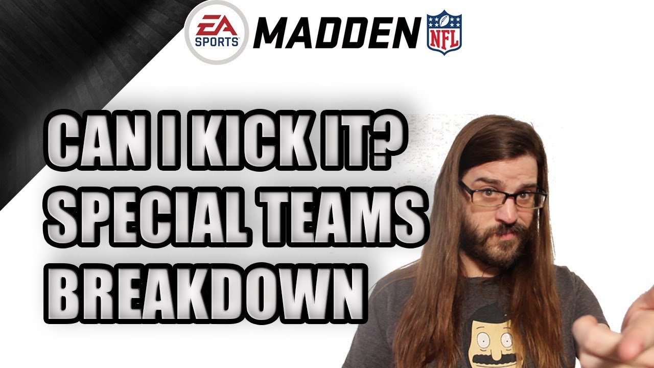 CAN I KICK IT? MADDEN 19 SPECIAL TEAMS