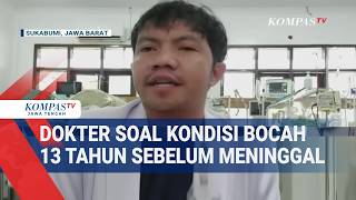 Dokter soal Kondisi Bocah 13 Tahun Sebelum Meninggal