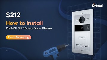 How to Install DNAKE Video Door Phone S212 | Flush Mounting