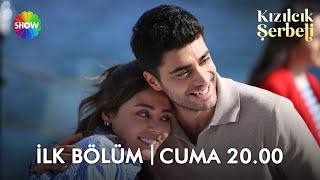 @kizilcikserbetidizi ilk tanıtım! | Cuma 20.00'de Show TV'de!