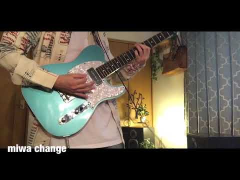 miwa change ギター弾いてみた
