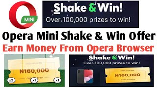 Opera Mini Shake & Win Offer||Earn Money From Opera||Offer Till 24 December screenshot 3
