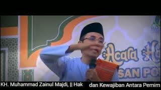 Tuan Guru Bajang : Hak dan Kewajiban Antara pemimpin dan yang dipimpin