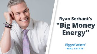 Ryan Serhant on "Big Money Energy" and $100M+ Real Estate